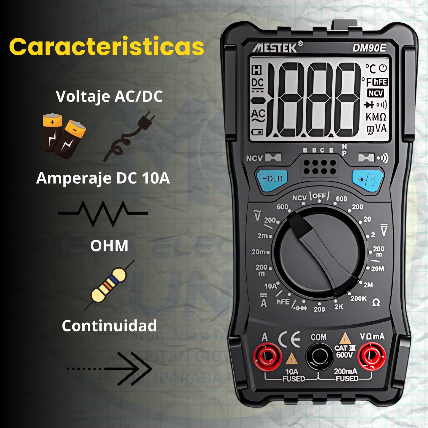 Multímetro DM90E: - Voltaje AC/DC, Amperaje DC, Resistencias, Continuidad y NCV